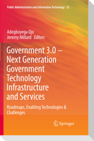 Government 3.0 ¿ Next Generation Government Technology Infrastructure and Services