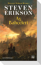 Ay Bahceleri - Malazan Yitikler Kitabi 1