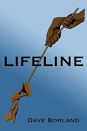 Borland, Dave. Lifeline. Ideas into Books: Westview, 2021.