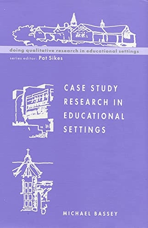 Bassey, Michael / Bassey. Case Study Research in Educational Settings. McGraw-Hill Publishing Company, 1999.
