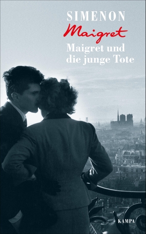 Simenon, Georges. Maigret und die junge Tote. Kampa Verlag, 2018.