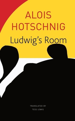 Hotschnig, Alois. Ludwig's Room. Seagull Books Lon