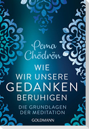 Wie wir unsere Gedanken beruhigen