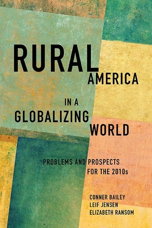 Ransom, Elizabeth. Rural America in a Globalizing World: Problems and Prospects for the 2010s. West Virginia University Press, 2014.