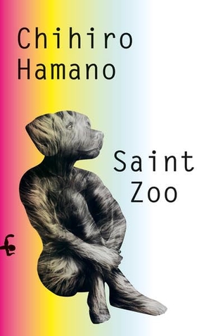 Hamano, Chihiro. Saint Zoo. Matthes & Seitz Verlag, 2022.
