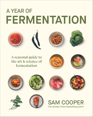 Cooper, Sam. A Year of Fermentation - A Seasonal Guide to the Art & Science of Fermentation. Vintage, 2026.