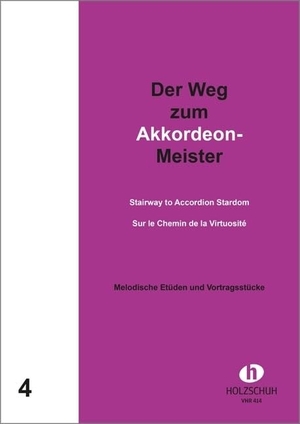 Der Weg zum Akkordeonmeister 4 - Etüden und Vortragsstücke mit 2. Stimme ad lib.. Musikverlag Holzschuh, 1965.