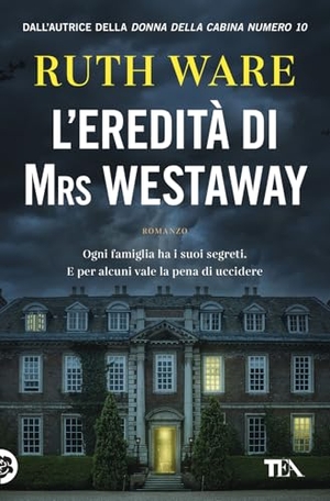 Ware, Ruth. L' eredità di Mrs Westaway. TEA, 2026.