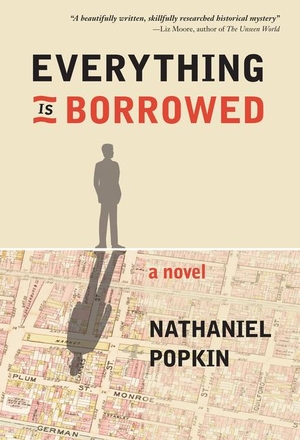 Popkin, Nathaniel. Everything Is Borrowed. New Door Books, 2018.