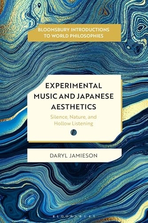 Jamieson, Daryl. Experimental Music and Japanese Aesthetics - Silence, Nature, and Hollow Listening. Bloomsbury Academic, 2026.