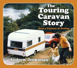 Jenkinson, Andrew. The Touring Caravan Story - A Century of Towing. History Press, 2022.