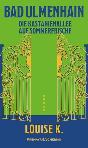 K., Louise. Bad Ulmenhain - Die Kastanienallee auf Sommerfrische - Roman. Kremayr und Scheriau, 2026.