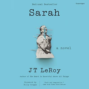 Leroy, J. T.. Sarah. Blackstone Publishing, 2020.