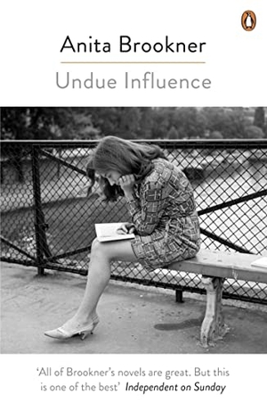 Brookner, Anita. Undue Influence. Penguin, 2016.