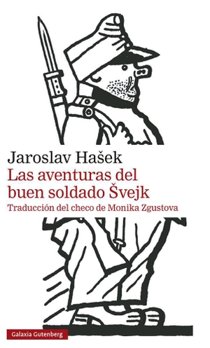 Hasek, Jaroslav / Monika Zgustová. Las aventuras del buen soldado Svejk. , 2020.