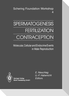 Spermatogenesis ¿ Fertilization ¿ Contraception