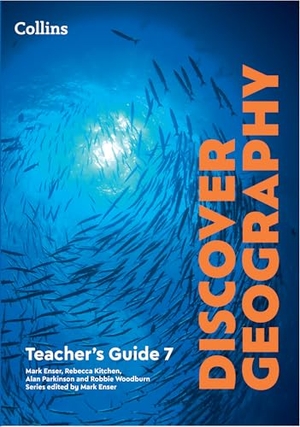 Enser, Mark / Kitchen, Rebecca et al. Discover Geography - Teacher's Guide 7. HarperCollins UK, 2026.