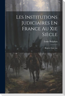 Les Institutions Judiciaires En France Au Xie Siècle: Région Angevine