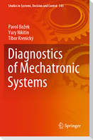 Diagnostics of Mechatronic Systems