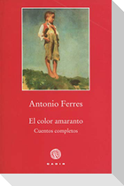 El color amaranto : cuentos completos