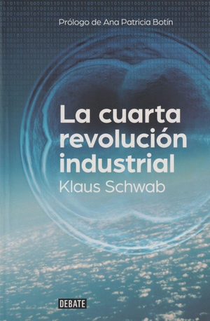 Schwab, Klaus. La cuarta revolución industrial. , 2016.