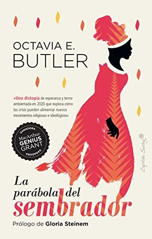 Butler, Octavia E.. La parábola del sembrador. Capitán Swing Libros, 2021.