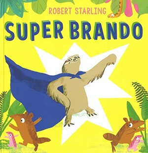 Starling, Robert. Super Brando. , 2019.