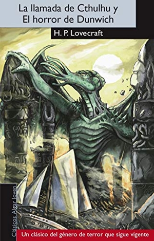 Lovecraft, H. P. / Howard Phillips Lovecraft. La llamada de Cthulhu ; y El horror de Dunwich. Algar libros S.L.U., 2014.