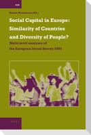 Social Capital in Europe: Similarity of Countries and Diversity of People?: Multi-Level Analyses of the European Social Survey 2002