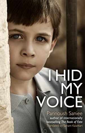 Saniee, Parinoush. I Hid My Voice. Little, Brown Book Group, 2017.