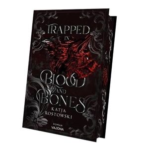 Rostowski, Katja. Trapped In Blood And Bones - Werwolf vs Vampir. Brutal und neu. Mit limitiertem Farbschnitt!. VAJONA Verlag, 2024.