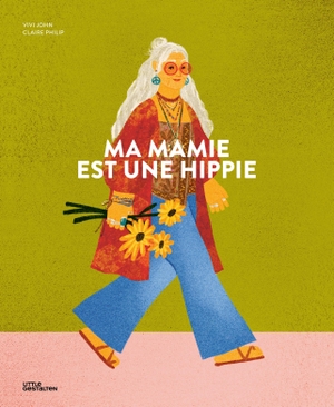 Philip, Claire. Ma mamie est une hippie. Gestalten, 2026.