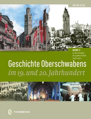 Eitel, Peter. Geschichte Oberschwabens im 19. und 20. Jahrhundert - Band 3: In den Strudeln der großen Politik (1918-1952). Thorbecke Jan Verlag, 2022.