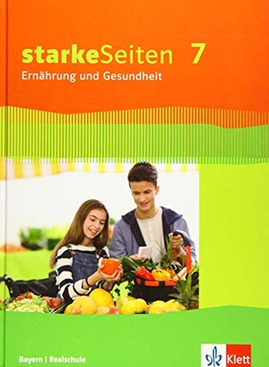 starkeSeiten Ernährung und Gesundheit 7. Schülerbuch Klasse 7. Ausgabe Bayern. Klett Ernst /Schulbuch, 2019.