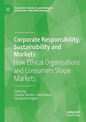 Simões, Cláudia / Georgiana Grigore et al (Hrsg.). Corporate Responsibility, Sustainability and Markets - How Ethical Organisations and Consumers Shape Markets. Springer International Publishing, 2022.