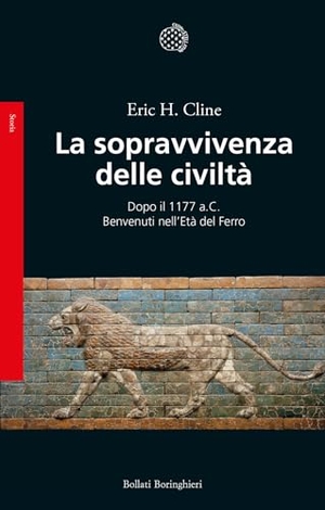 Cline, Eric H.. La sopravvivenza delle civiltà. Dopo il 1177 a.C. Benvenuti nell'Età del ferro. Bollati Boringhieri, 2024.