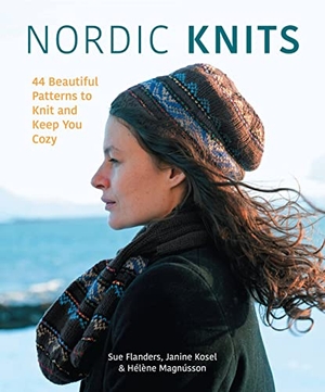 Flanders, Sue / Kosel, Janine et al. Nordic Knits - 44 Beautiful Patterns to Knit and Keep You Cozy. Harvard Common Press, 2022.