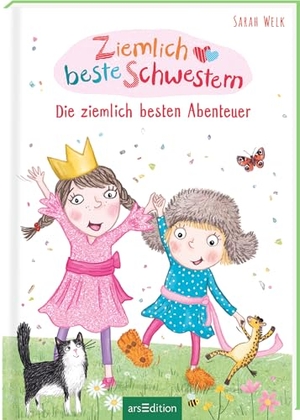 Welk, Sarah. Ziemlich beste Schwestern - Die ziemlich besten Abenteuer (Ziemlich beste Schwestern). Ars Edition GmbH, 2023.