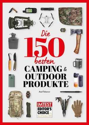 Telzerow, Axel. Die 150 besten Camping- und Outdoor-Produkte - IMTEST - Deutschlands größtes Verbraucher-Magazin. Hamburger Abendblatt, 2023.