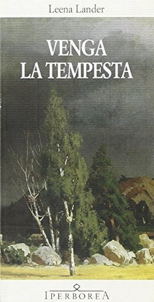 Lander, Leena. Venga la tempesta. Iperborea, 1999.