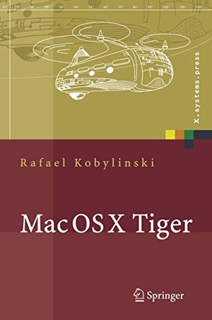 Kobylinski, Rafael. Mac OS X Tiger - Netzwerkgrundlagen, Netzwerkanwendungen, Verzeichnisdienste. Springer Berlin Heidelberg, 2005.