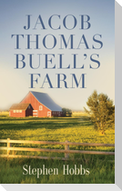 JACOB THOMAS BUELL'S FARM