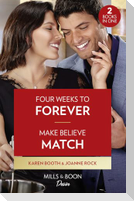 Four Weeks To Forever / Make Believe Match