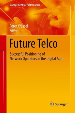 Krüssel, Peter (Hrsg.). Future Telco - Successful Positioning of Network Operators in the Digital Age. Springer International Publishing, 2018.