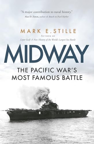 Stille, Mark. Midway - The Pacific War's Most Famous Battle. Bloomsbury Publishing PLC, 2026.