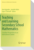 Teaching and Learning Secondary School Mathematics
