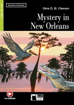 Clemen, Gina D. B.. Mystery in New Orleans. Lektüre mit Audio-Online  - Englische Lektüre für das 4. und 5. Lernjahr. Lektüre mit Audio-Online . Klett Sprachen GmbH, 2016.