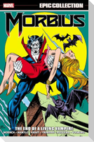 Morbius Epic Collection: The End of a Living Vampire