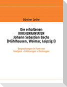 Die erhaltenen KIRCHENKANTATEN Johann Sebastian Bachs (Mühlhausen, Weimar, Leipzig I)
