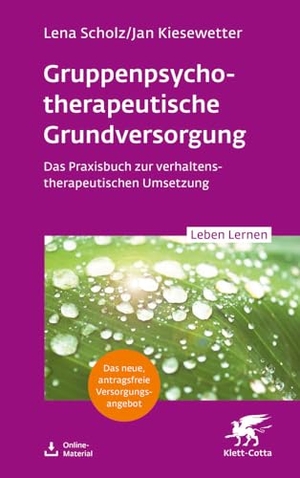 Scholz, Lena / Jan Kiesewetter. Gruppentherapeutische Grundversorgung (Leben Lernen, Bd. 345) - Das Praxisbuch zur verhaltenstherapeutischen Umsetzung. Klett-Cotta Verlag, 2023.